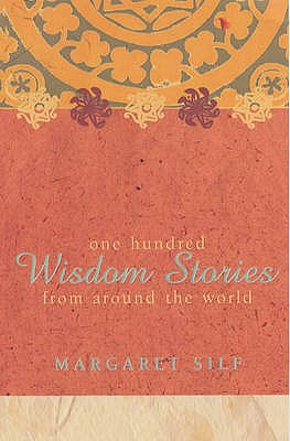One Hundred Wisdom Stories: From Around the World (Signed and Inscribed by the Margaret Silf)
