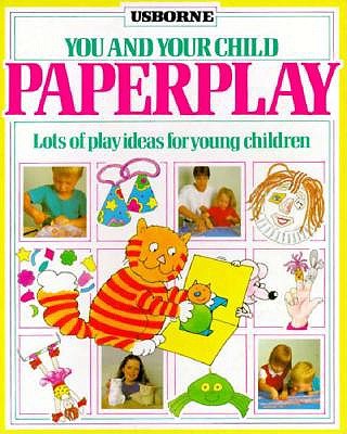 Paperplay (You and Your Child Series)