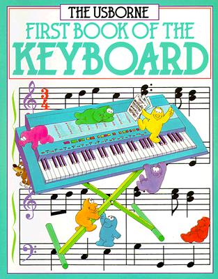 First Book of the Keyboard (First Music Ser)