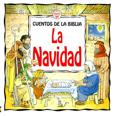 Image for La Navidad / Christmas Story (Spanish Edition) La Navidad / Christmas Story (Spanish Edition)