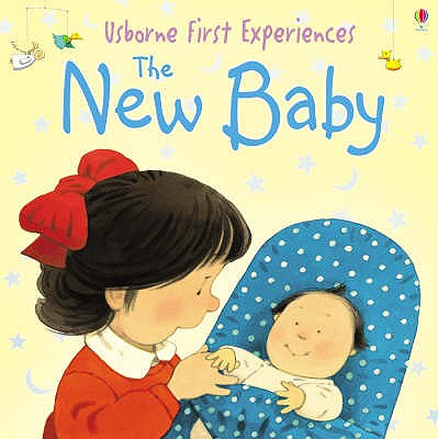 The New Baby: Miniature Edition (Usborne First Experiences) [Paperback] [Jan 01, 2005] Civardi, Anne