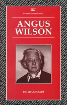 Angus Wilson (Writers and Their Work)