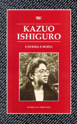 Kazuo Ishiguro (Writers and Their Work)