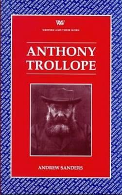 Anthony Trollope (Writers and Their Work)