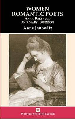 Women Romantic Poets (Writers and Their Work)