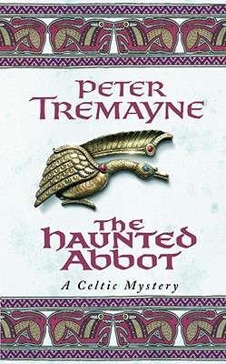 The Haunted Abbot, Tremayne, Peter The Haunted Abbot, Tremayne, Peter