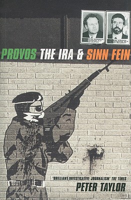Provos The IRA & Sinn Fein