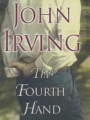 The Fourth Hand Irving, John