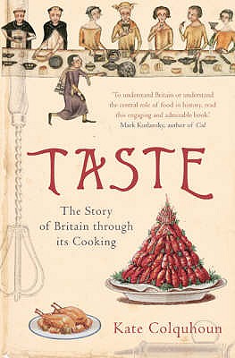 Image for Taste: The Story of Britain Through Its Cooking Taste: The Story of Britain Through Its Cooking
