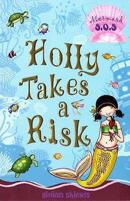 Holly Takes A Risk (Mermaid SOS)