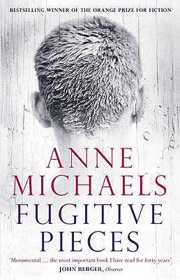 Fugitive Pieces. Anne Michaels
