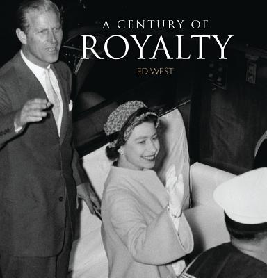 A Century of Royalty (Shire Century Of)