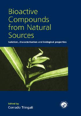 Bioactive Compounds from Natural Sources: Isolation, Characterization and Biological Properties