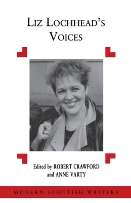 Liz Lochhead's Voices (Modern Scottish Writers EUP)