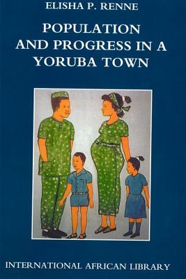 Population and Progress in a Yoruba Town (International African Library)