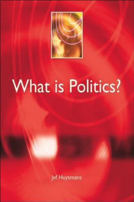 What is Politics: A Short Introduction (Understanding Contemporary Politics)