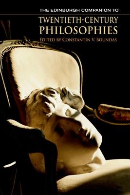 The Edinburgh Companion to Twentieth-Century Philosophies
