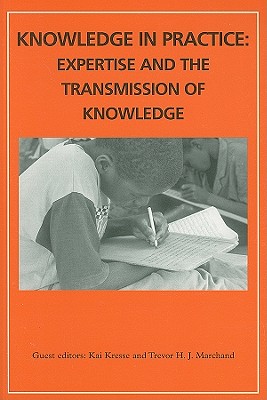 Knowledge in Practice: Expertise and the Transmission of Knowledge (Africa)