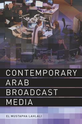 Image for Contemporary Arab Broadcast Media