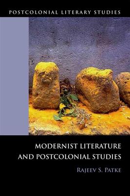 Modernist Literature and Postcolonial Studies (Postcolonial Literary Studies)