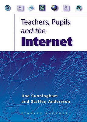 Teachers, Pupils and the Internet