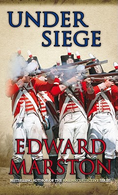 Under Siege: A highly charged adventure for Captain Daniel Rawson: 4 (Captain Rawson, 4) [Paperback] Edward Marston