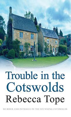 Trouble In The Cotswolds (Bk 12 Thea Osborne)