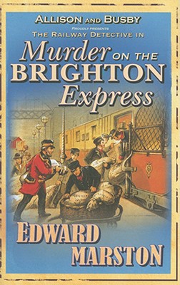 Murder on the Brighton Express (The Railway Detective) (Signed Copy)