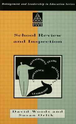 School Review and Inspection (Management and Leadership in Education Series)