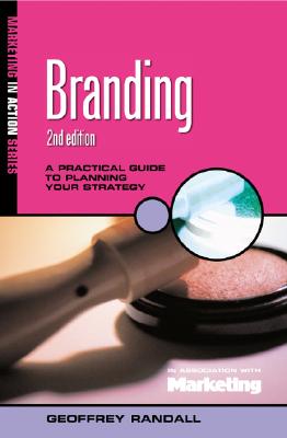 Branding: A Practical Guide to Planning Your Strategy