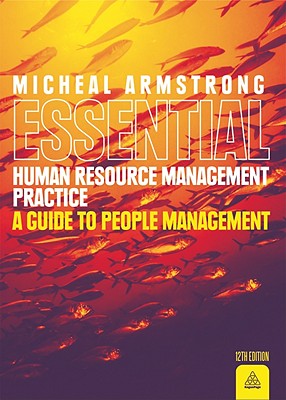 Armstrong's Essential Human Resource Management Practice: A Guide to People Management