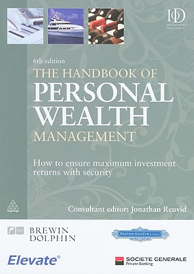 Image for The Handbook of Personal Wealth Management: How to Ensure Maximum Investment Returns with Security