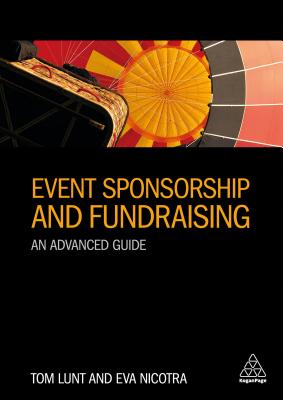 Event Sponsorship and Fundraising: An Advanced Guide