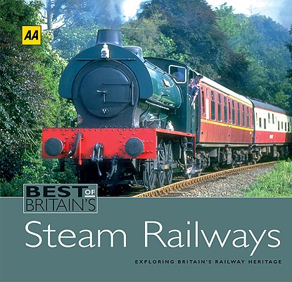 Best of Britains Steam Railways Rose, Russell; AA Publishing and Automobile Association Developments Limited