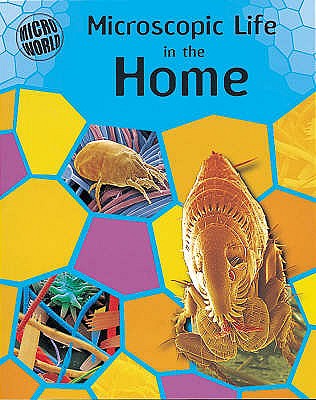 Microscopic Life in Your Home (Micro-world)
