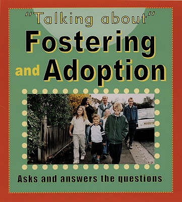Fostering and Adopting (Talking About)