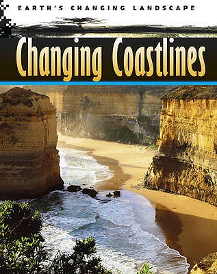 Changing Coastlines (Earth's Changing Landscape) Image for Changing Coastlines (Earth's Changing Landscape)