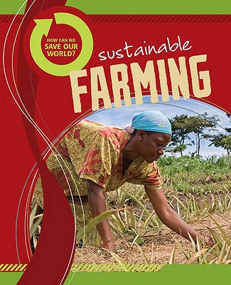 How Can We Save Our World: Sustainable Farming