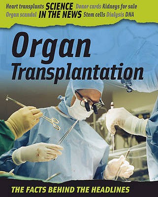 Organ Transplantation (Science in the News)