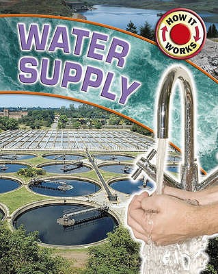 How It Works: Water Supply