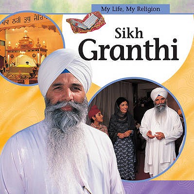 My Life, My Religion: Sikh Granthi