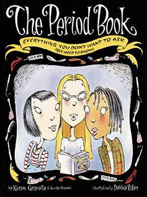 Image for The Period Book : Everything You Don't Want to Ask (But Need to Know)