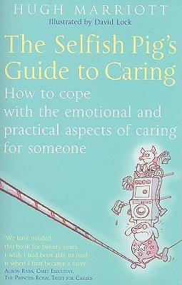 The Selfish Pig's Guide to Caring