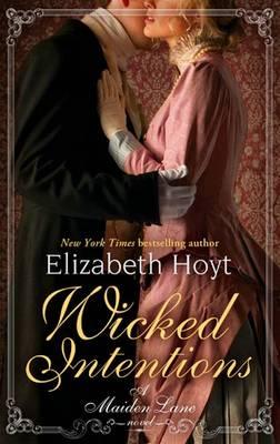 Wicked Intentions. by Elizabeth Hoyt