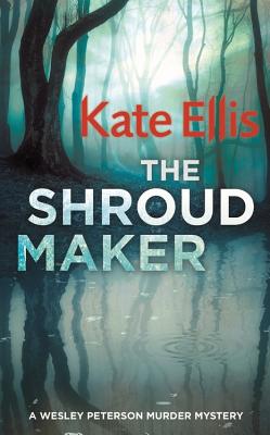 The Shroud Maker (WESLEY PETERSON SERIES)