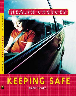 Keeping Safe (Health Choices)