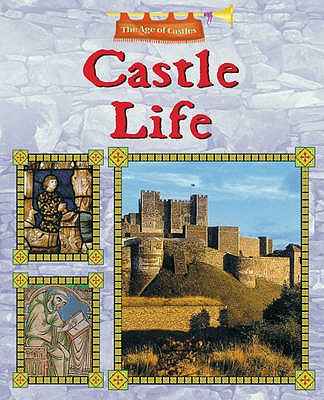 Castle Life (The Age of Castles)