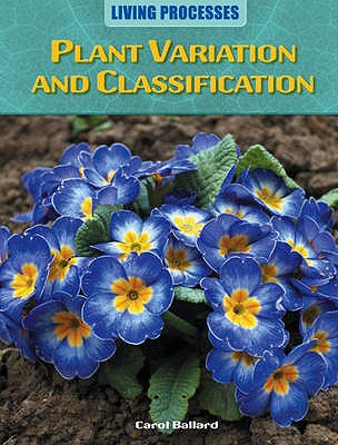 Living Processes: Plant Variation and Classification
