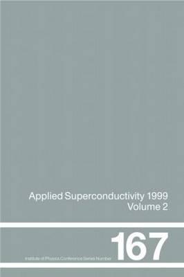 Applied Superconductivity 1999, Proceedings of the Fourth European Conference on Applied Superconductivity, held at Sitges, Spain, 14-17 September . SUPERCONDUCTIVITY CONFERENCE//PROCEEDINGS)