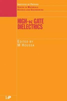 High k Gate Dielectrics (Series in Materials Science and Engineering)